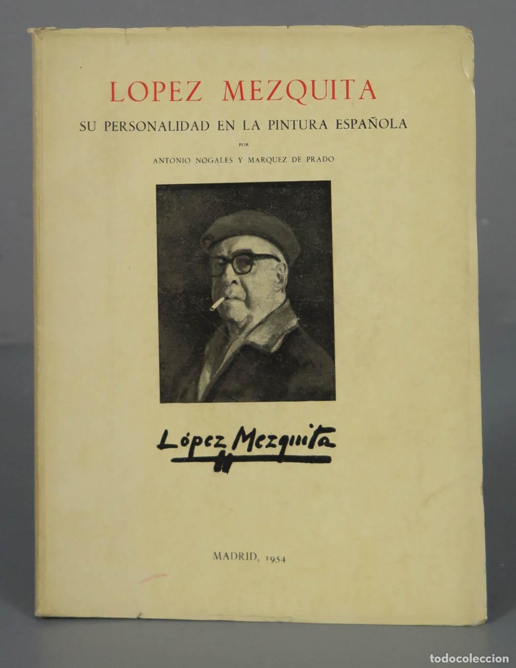 Gebrauchte B&uuml;cher: LOPEZ MEZQUITA SU PERSONALIDAD EN LA PINTURA ESPA&Ntilde;OLA. DEDICADO AUTOGRAFO AUTOR