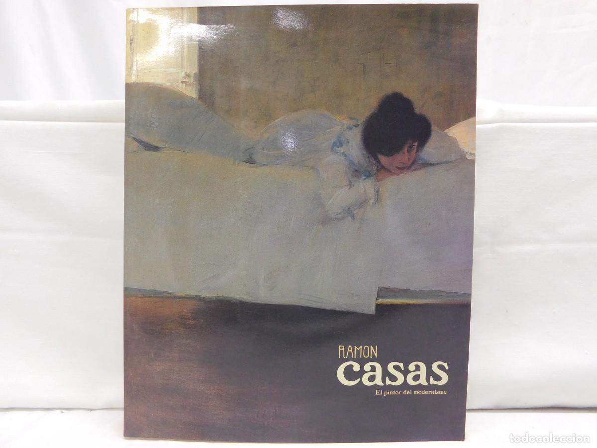 Libros de segunda mano: RAMON CASAS EL PINTOR DEL MODERNISME - Foto 1