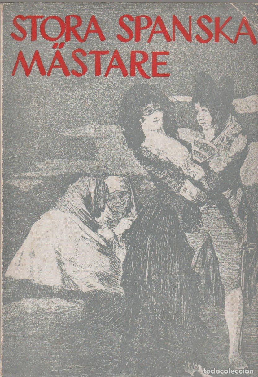 Gebrauchte B&uuml;cher: STORA SPANSKA M&Auml;STARE - GRANDES MAESTROS ESPA&Ntilde;OLES- EXPOSICI&Oacute;N 1959 MUSEO NACIONAL DE ESTOCOLMO