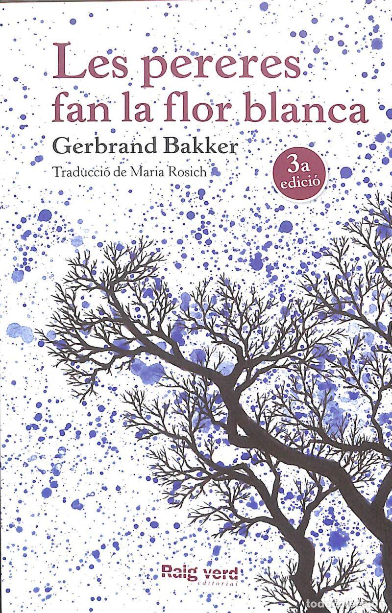 Libri di seconda mano: Les Pereres Fan La Flor Blanca - Gerbrand Bakker - RAYO VERDE EDITORIAL - Butxaca, 1
