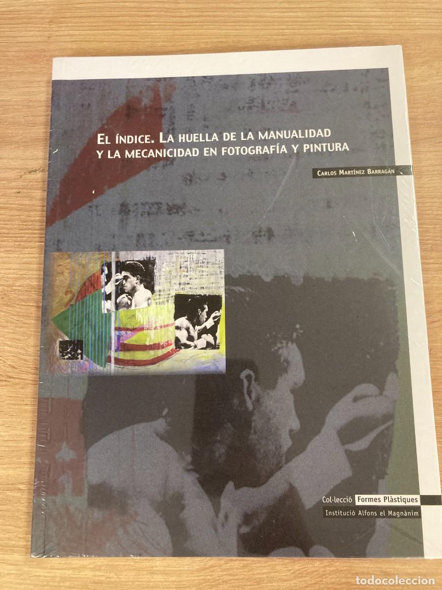 Libros de segunda mano: El &Iacute;ndice La huella de la manualidad y la mecanicidad en fotograf&iacute;a y pintura