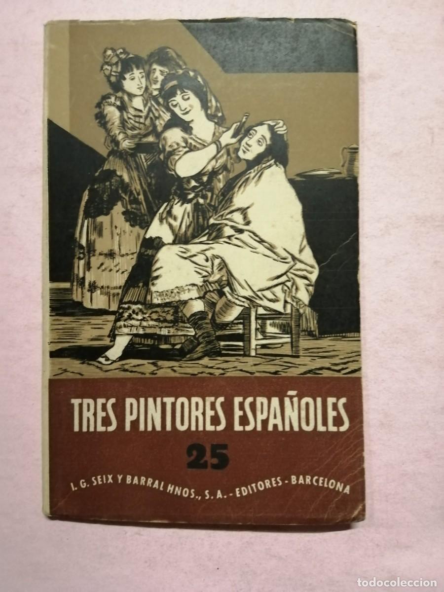 Libros de segunda mano: TRES PINTORES ESPA&Ntilde;OLES (EL GRECO - VELAZQUEZ - GOYA)