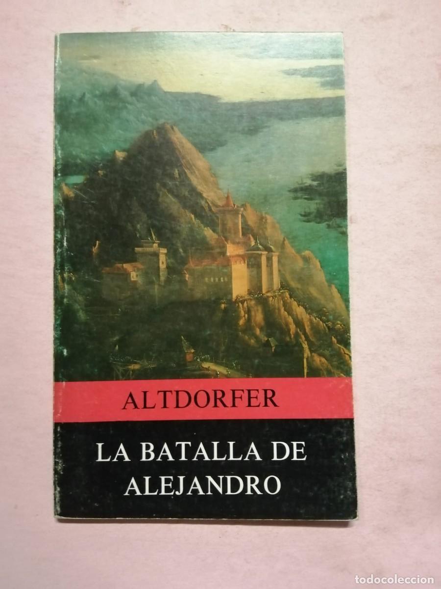 Libros de segunda mano: LA BATALLA DE ALEJANDRO (ALTDORFER) - Foto 1