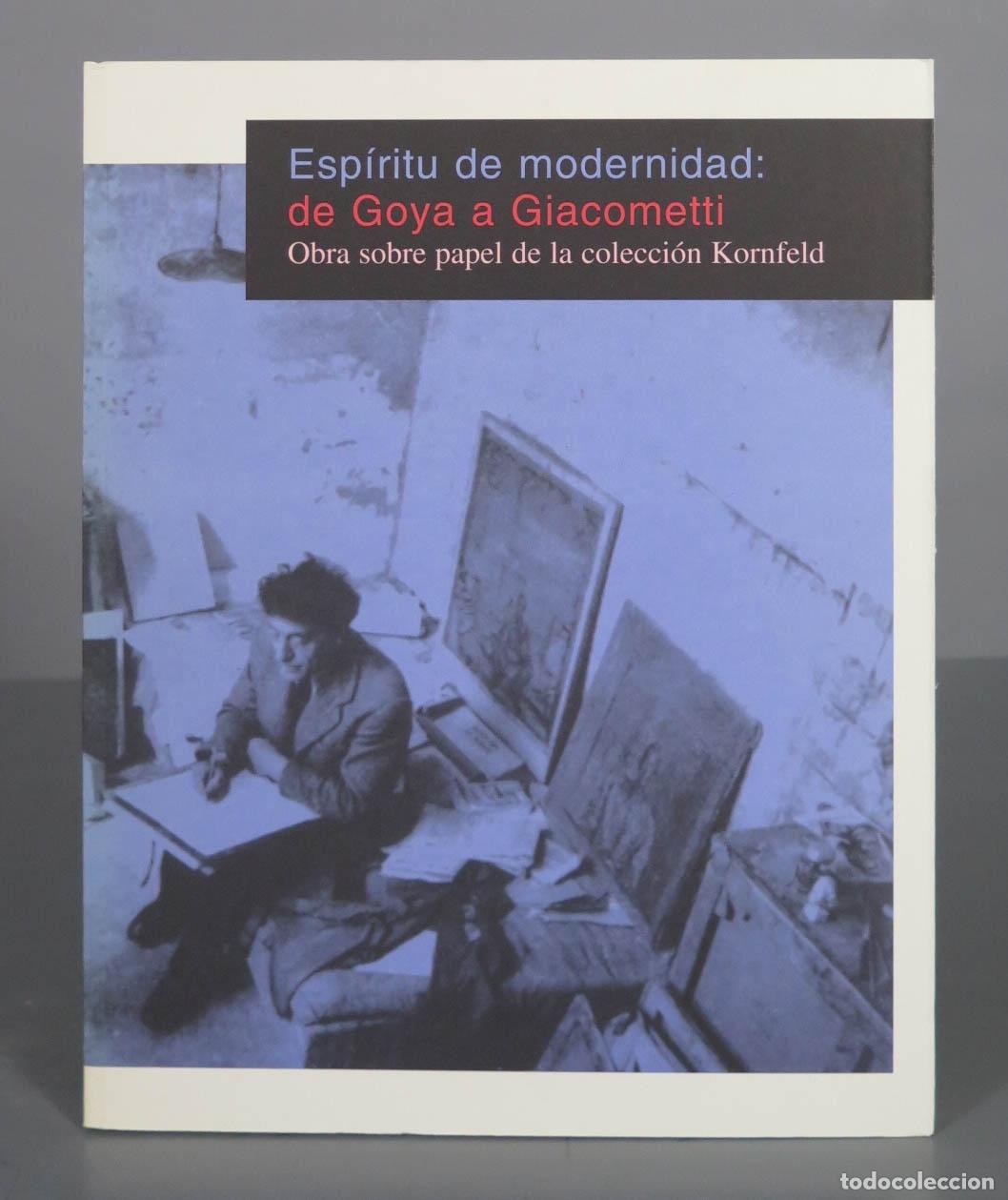Second hand books: ESP&Iacute;RITU DE MODERNIDAD. De Goya a Giacometti: Obra sobre papel de la Fundaci&oacute;n Kornfeld