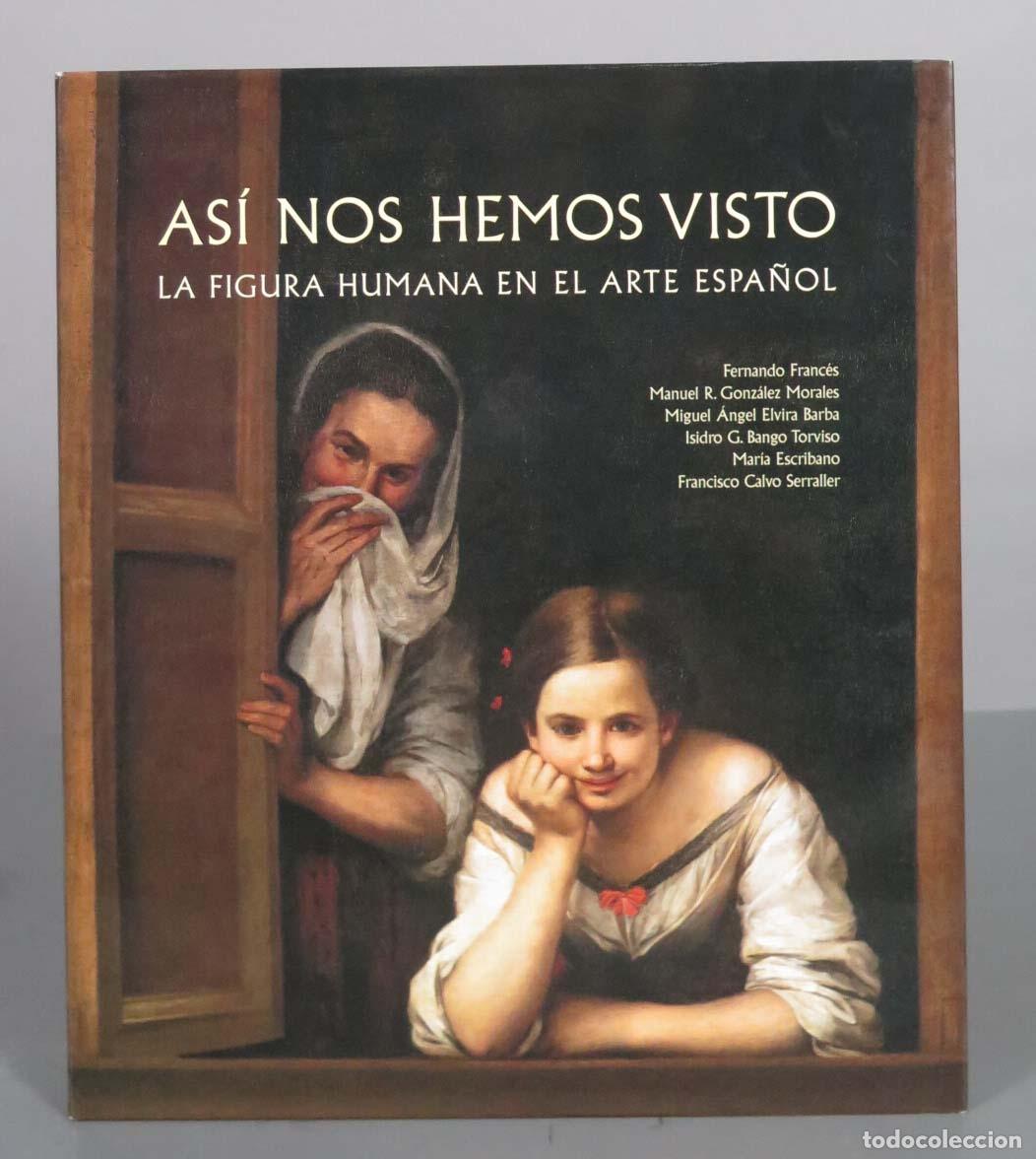 Second hand books: As&iacute; nos hemos visto. La figura humana en el arte espa&ntilde;ol