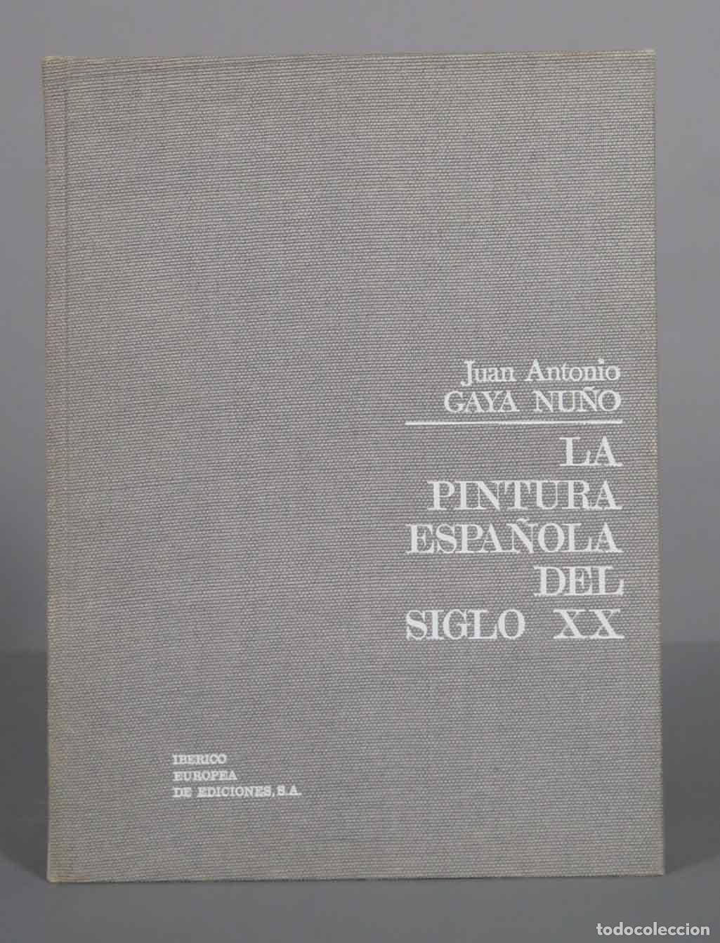 Second hand books: La pintura espa&ntilde;ola del siglo XX Gaya Nu&ntilde;o, Juan Antonio