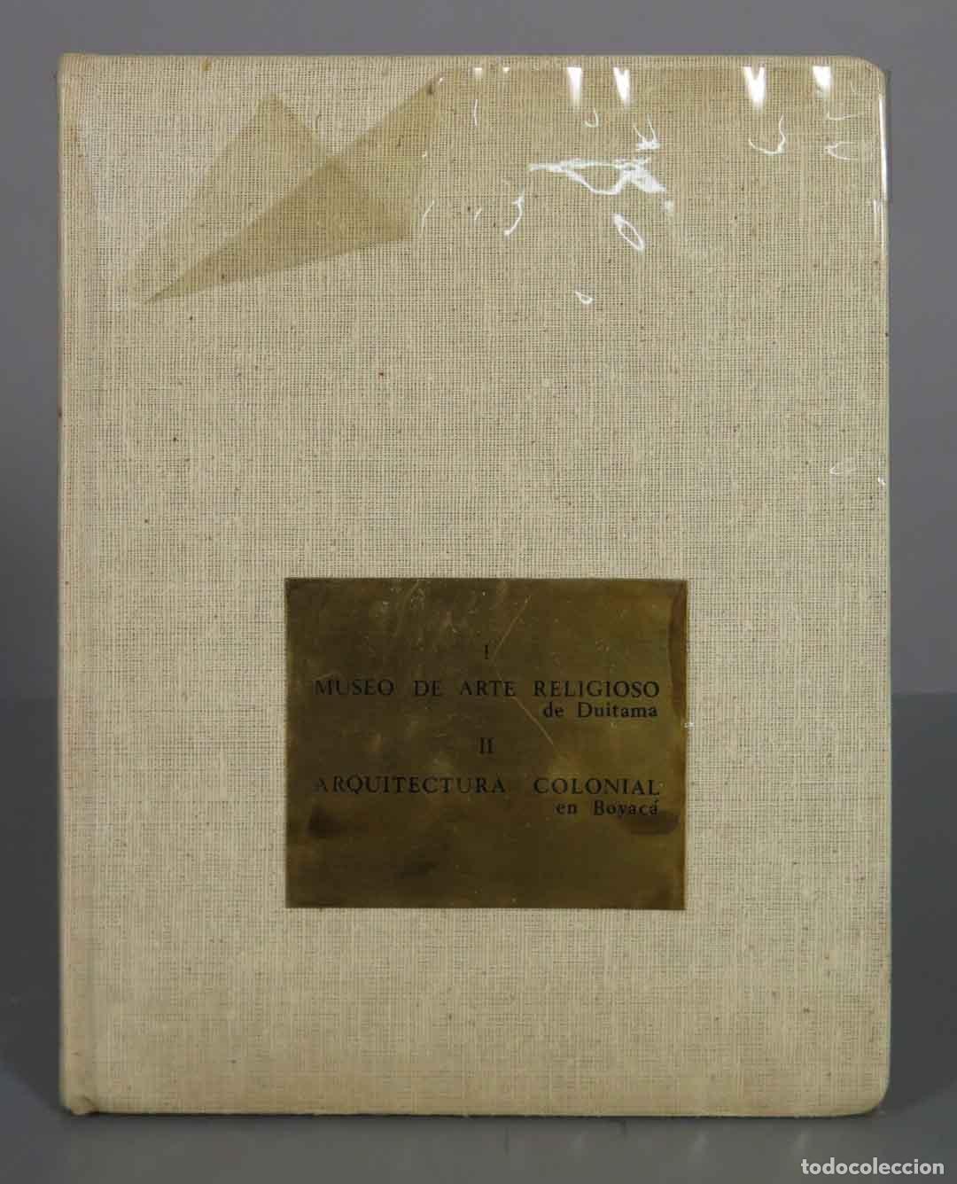 Second hand books: MUSEO DE ARTE RELIGIOSO DE DUITAMA / ARQUITECTURA COLONIAL EN BOYACA