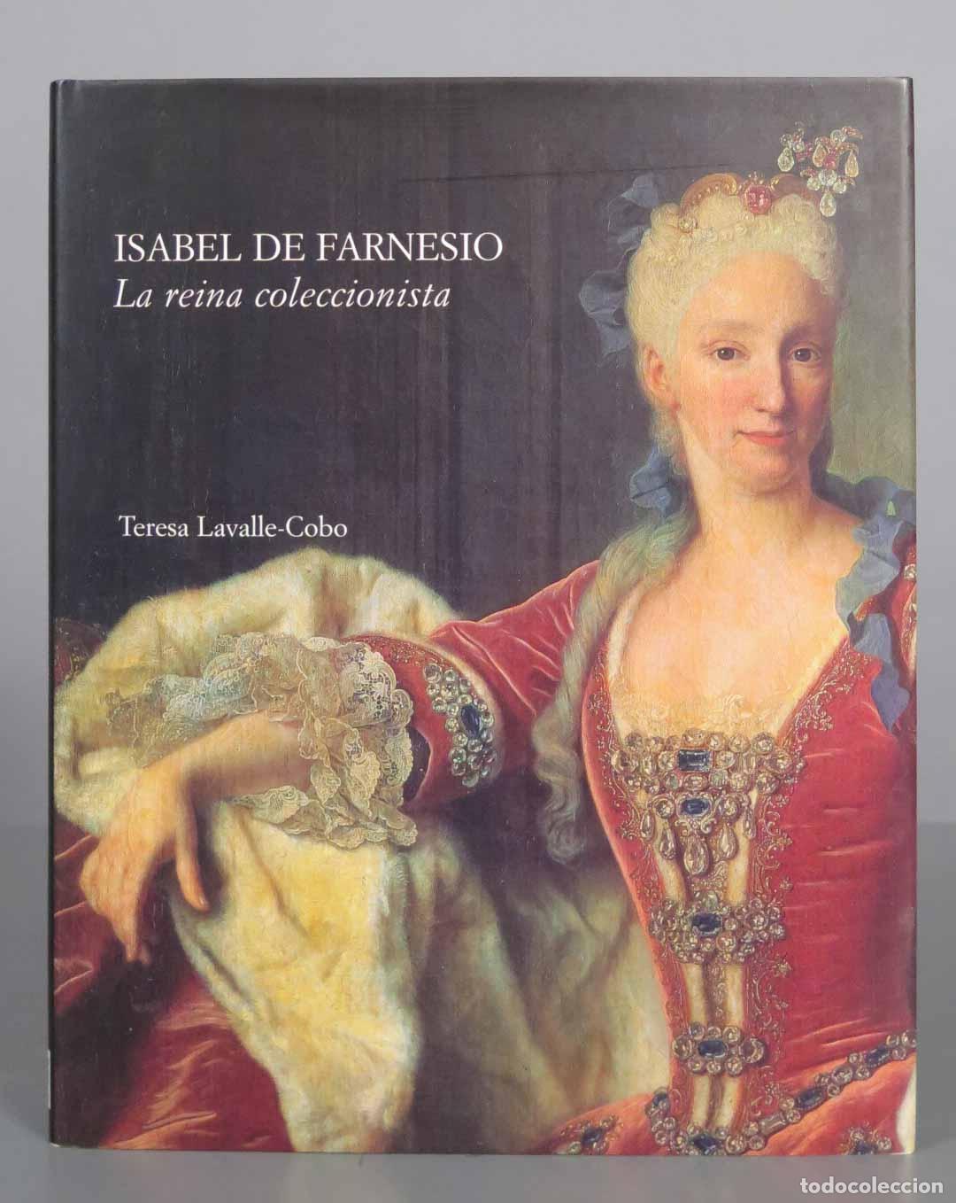 Second hand books: Isabel de Farnesio. La reina coleccionista Lavalle-Cobo Teresa