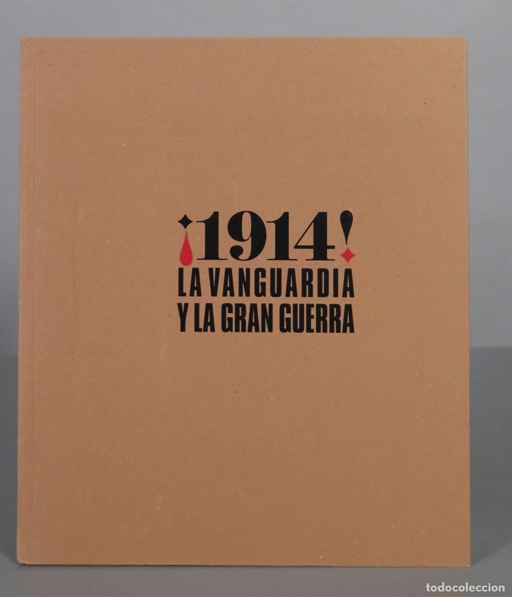 Second hand books: &iexcl;1914! la Vanguardia y la Gran Guerra Javier Arnaldo