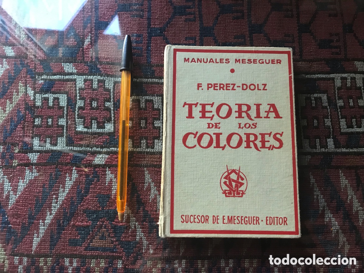 Libri di seconda mano: Teor&iacute;a de los colores. F. P&eacute;rez-Dolz. Manuales Meseguer