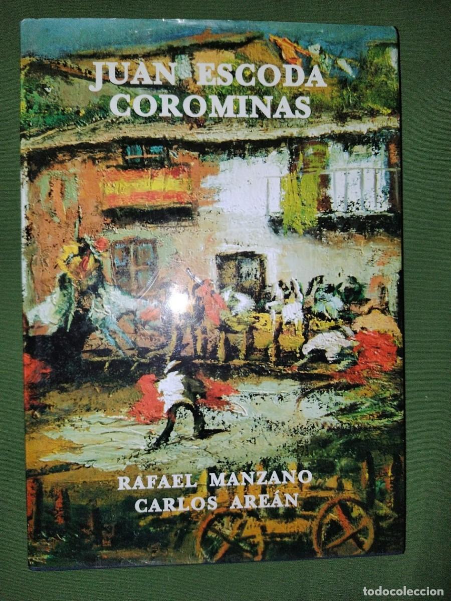 Second hand books: JUAN ESCODA COROMINAS S. Pk. (PINTOR DE LA ESPA&Ntilde;A INTRAHIST&Oacute;RICA)- RAFAEL MANZANO FIRMADO Y DEDICADO