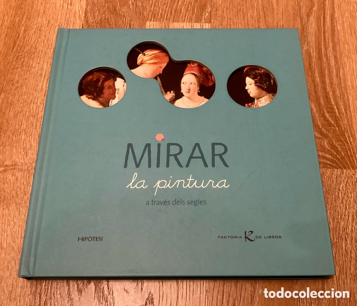 Libri di seconda mano: MIRAR LA PINTURA A TRAV&Eacute;S DELS SEGLES - EDICIONS HIP&Ograve;TESI - 2007 -