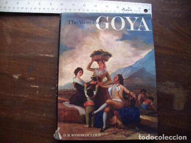Livres d'occasion: The World of Goya D. B. Wyndham Lewis Published by Michael Joseph, London, 1968