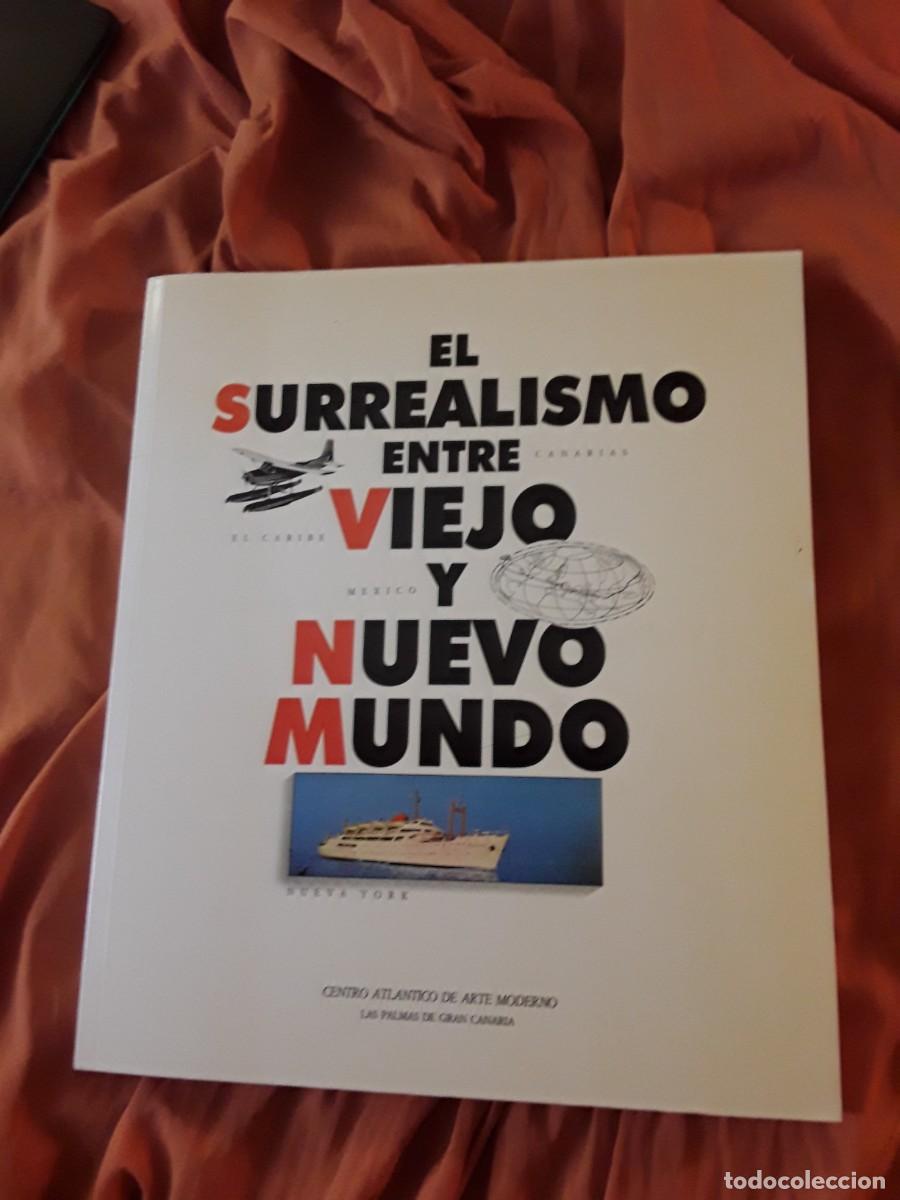 Libros de segunda mano: El Surrealismo entre el Viejo y el Nuevo Mundo. Exposici&oacute;n CAAM (Canarias), 1989-1990.