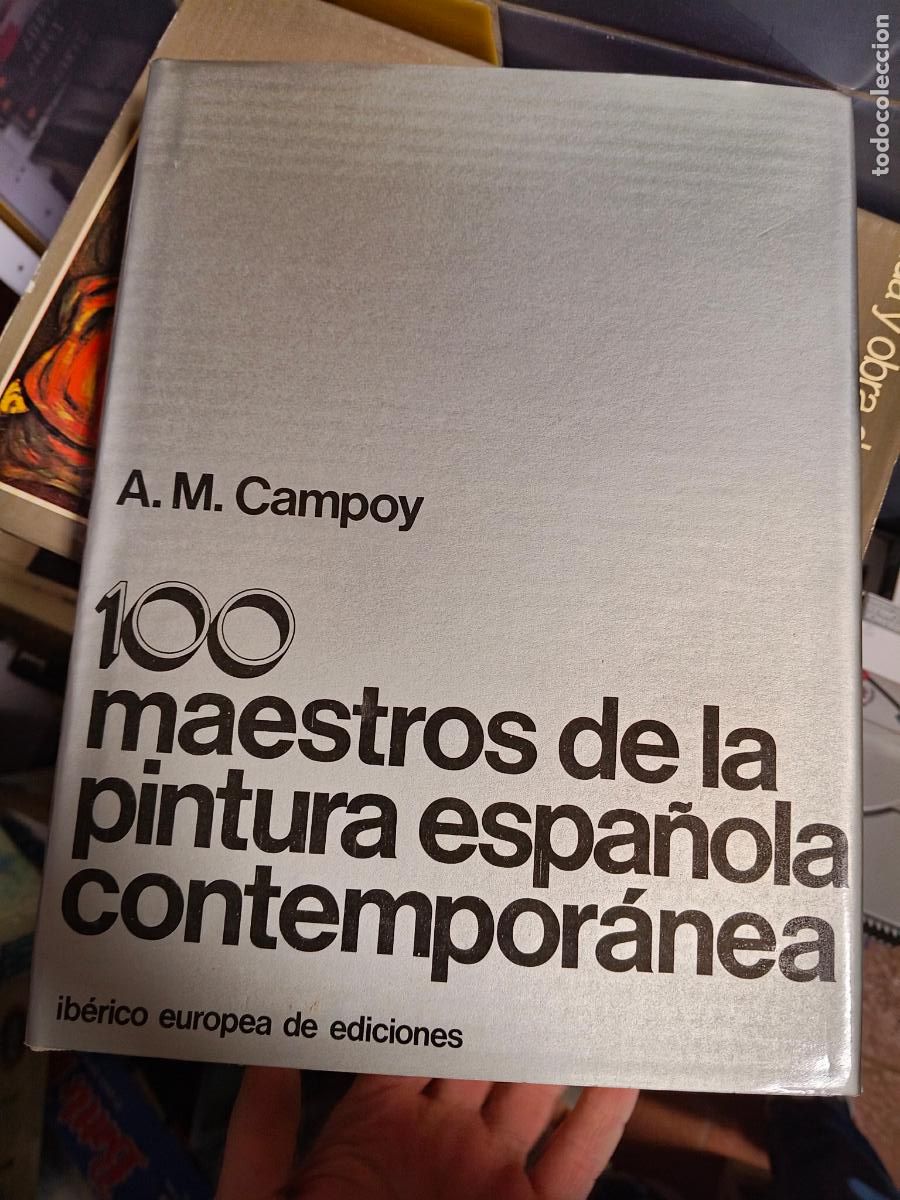 Livres d'occasion: 100 MAESTROS DE LA PINTURA ESPA&Ntilde;OLA CONTEMPORANEA - A.M.CAMPOY