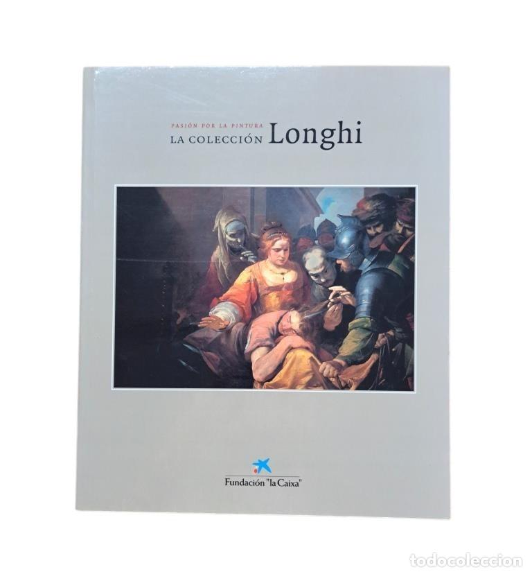 Gebrauchte B&uuml;cher: VV.AA.- PASI&Oacute;N POR LA PINTURA. LA COLECCI&Oacute;N LONGHI (1999)