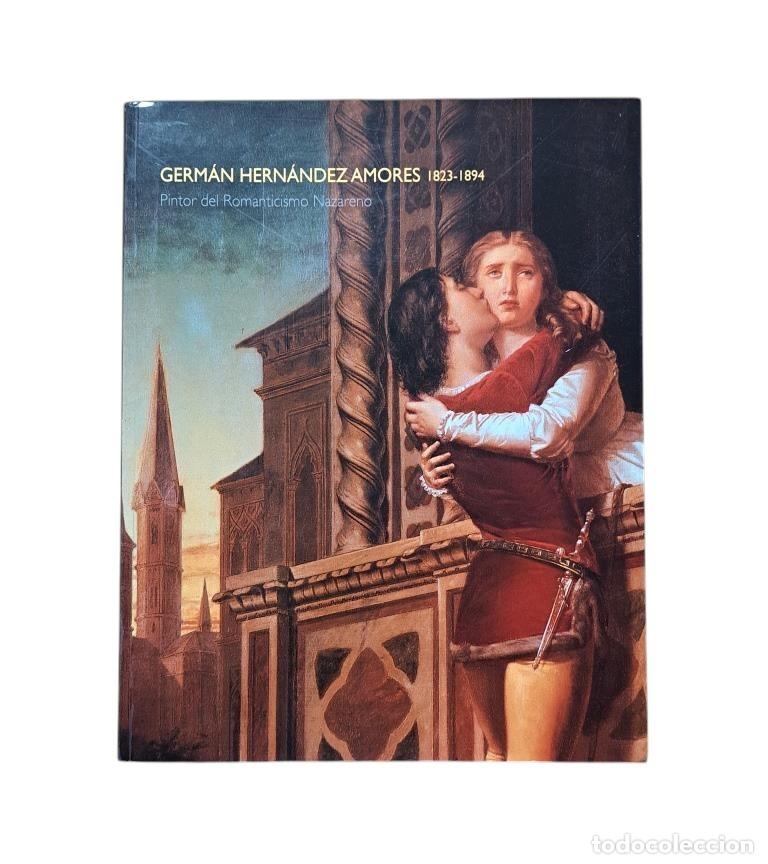 Second hand books: GERM&Aacute;N HERN&Aacute;NDEZ AMORES 1823-1894. PINTOR DEL ROMANTICISMO NAZARENO (2006)