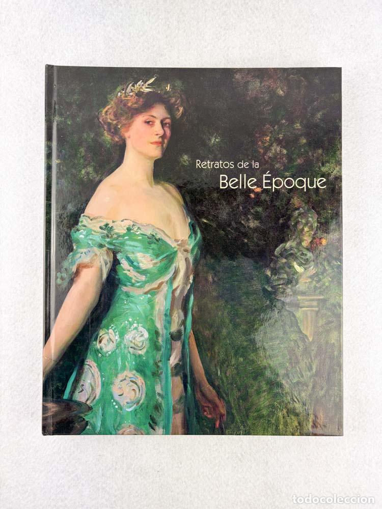 Second hand books: Retratos de la Belle &Eacute;poque - Valeriano Bozal; Daniele Dreyfus; Barbara Guidi; Boye Llorens; Tom&agrave;s L