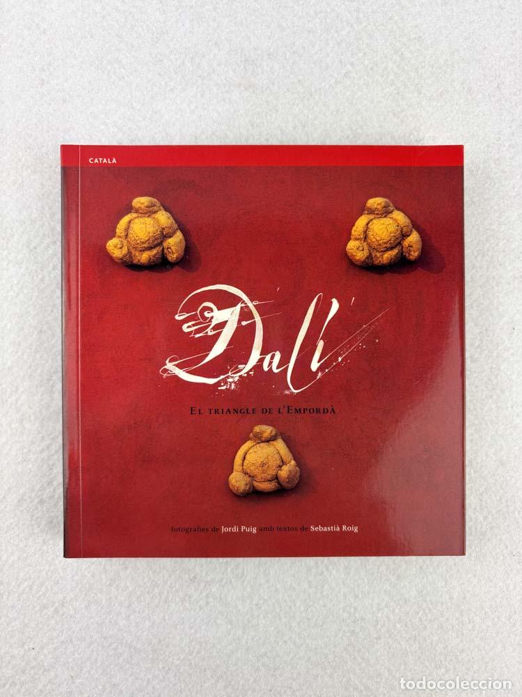 Second hand books: Dal&iacute;. El triangle de l'Empord&agrave; - Sebasti&agrave; Roig; Jordi Puig (fotograf&iacute;a)