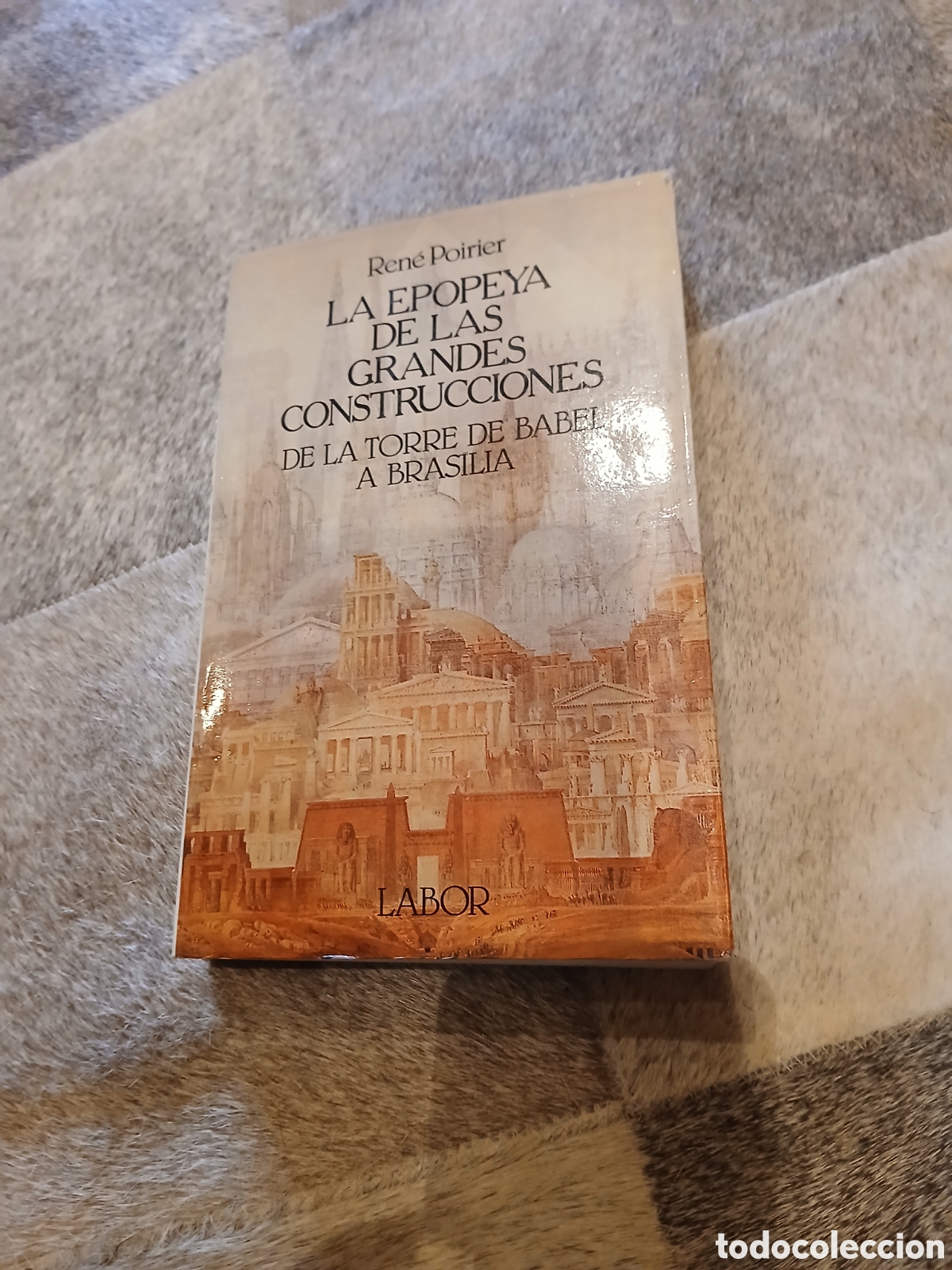 Libri di seconda mano: La Epopeya de las grandes construcciones de la torre de Babel a Brasilia