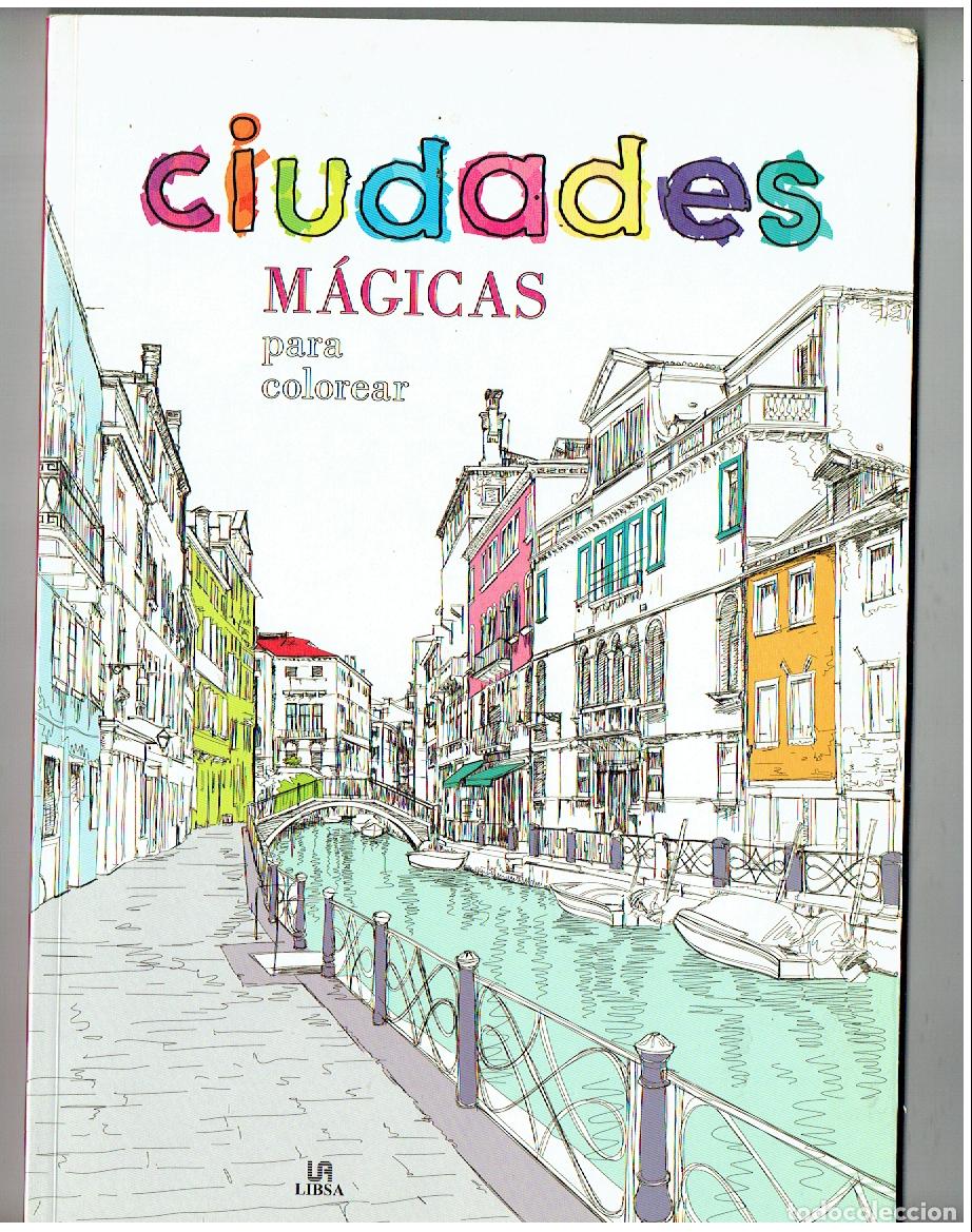 Libros de segunda mano: LIBRO PARA COLOREAR. CIUDADES M&Aacute;GICAS. LIBSA, 2016.(P/D23) - Foto 1