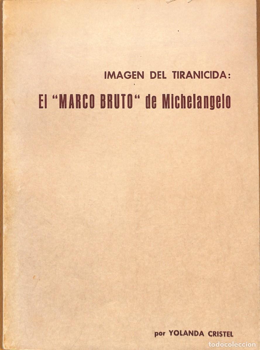 Libros de segunda mano: EL &rdquo; MARCO BRUTO &rdquo; DE MICHELANGELO - Foto 1