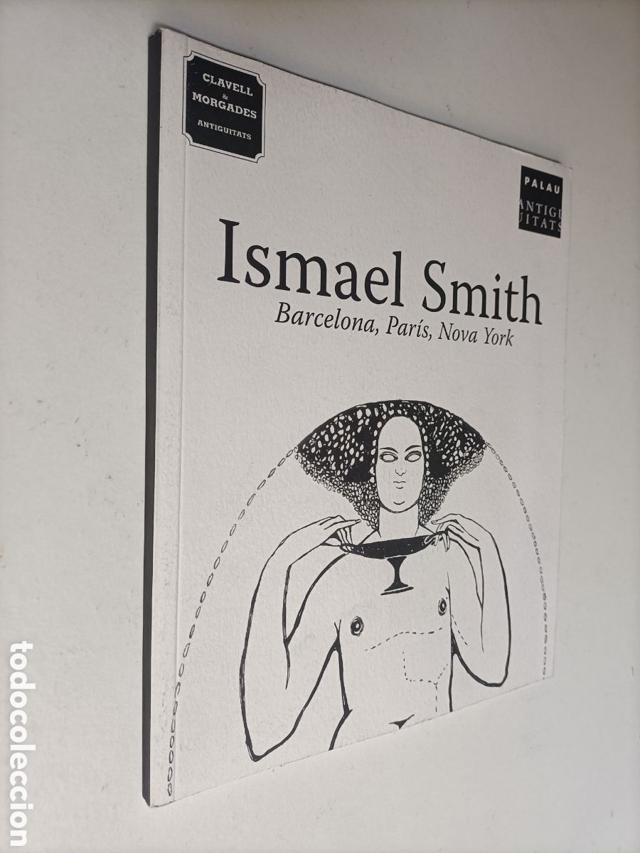 Second hand books: Ismael Smith. Barcelona. Par&iacute;s Nova York. Galer&iacute;a Palau Antiguitats de Barcelona