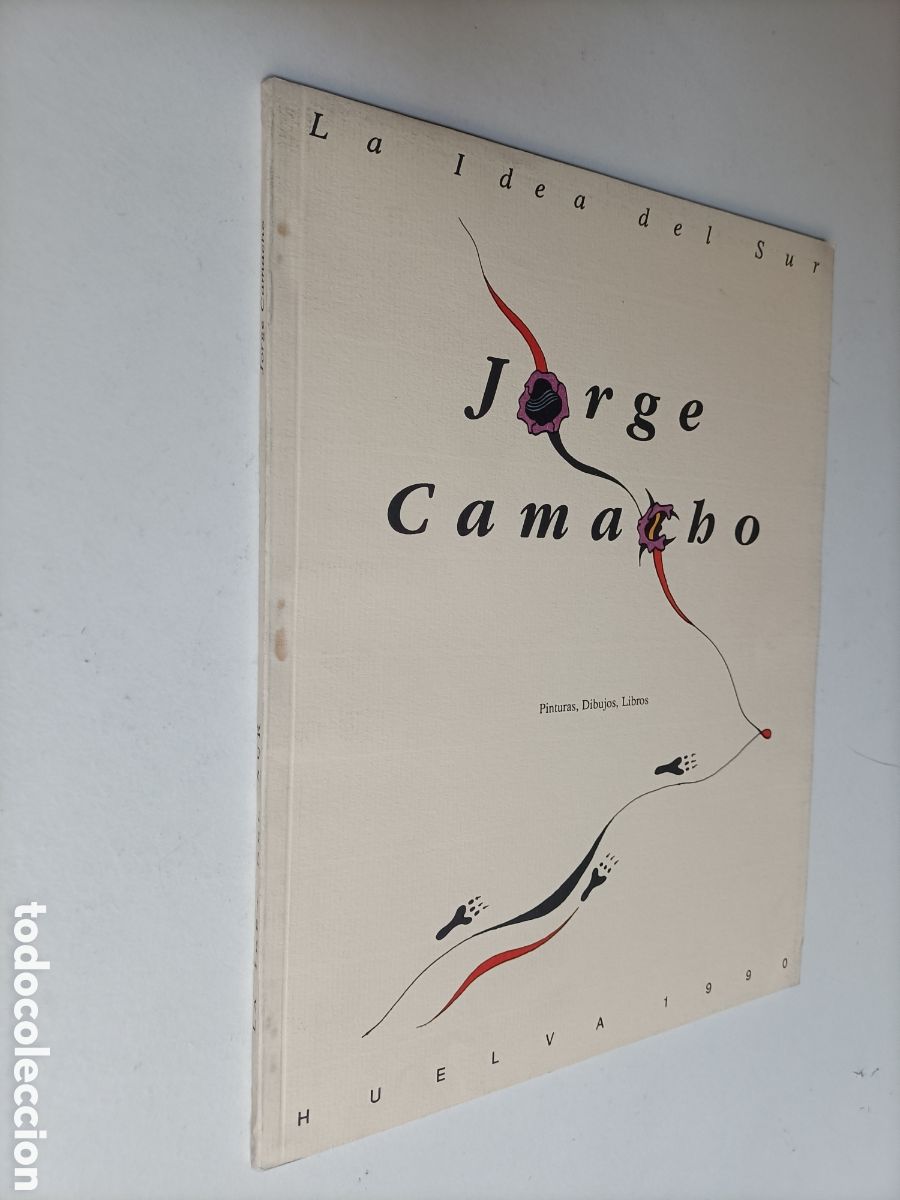Second hand books: Jorge Camacho. Pinturas dibujos libros. La idea del Sur Huelva 1990