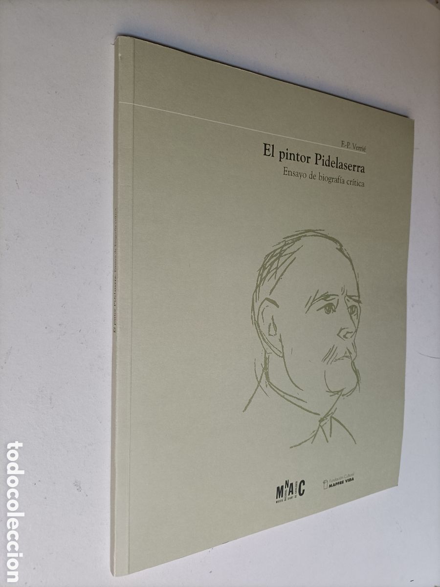 Gebrauchte B&uuml;cher: El pintor Pidelaserra. Ensayo de biograf&iacute;a cr&iacute;tica