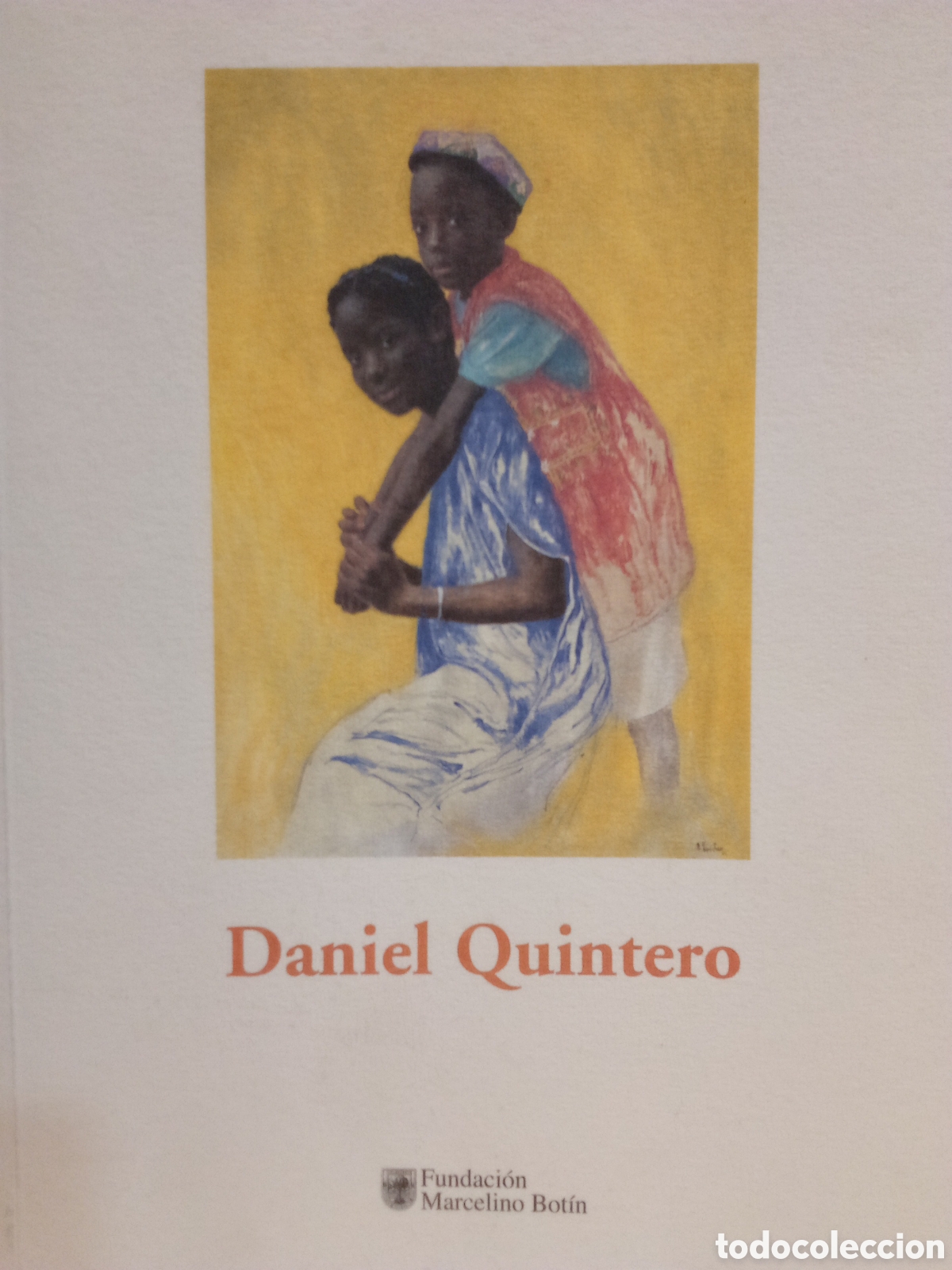 Libros de segunda mano: Fundaci&oacute;n Marcelino Bot&iacute;n - Daniel Quintero - Foto 1