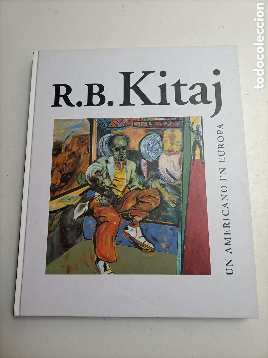 Libros de segunda mano: R.B.Kitaj. un americano en Europa. Museo Nacional Centro de Arte reina Sof&iacute;a 1998