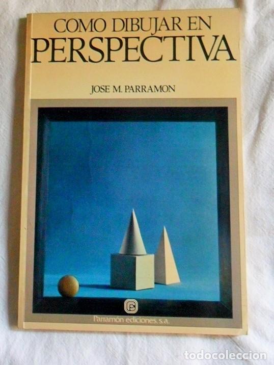 Libros de segunda mano: LIBRO E06 * COMO DIBUJAR EN PERSPECTIVA, JOSE M. PARRAMON - Foto 1