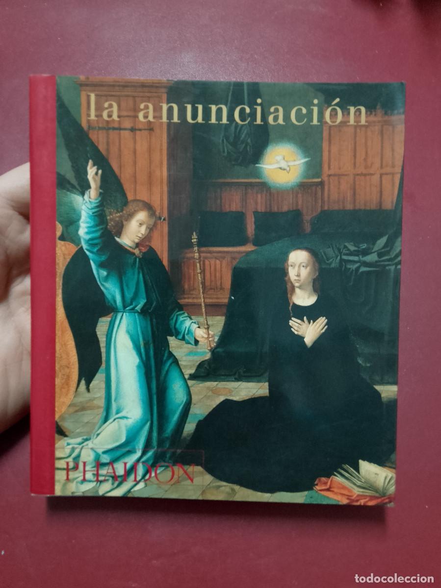 Libros de segunda mano: VV.AA.: La Anunciaci&oacute;n (Phaidon. 2004) - Foto 1