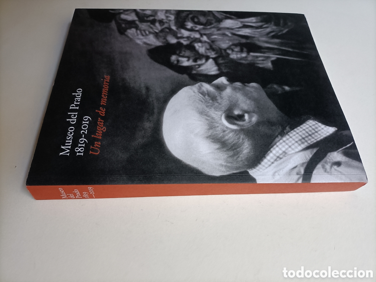 Libros de segunda mano: Museo del Prado 1819-2019. Un lugar de memoria