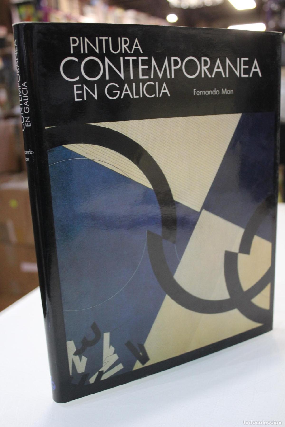 Second hand books: La pintura contempor&aacute;nea en Galicia. - M&oacute;n Rodr&iacute;guez, Fernando