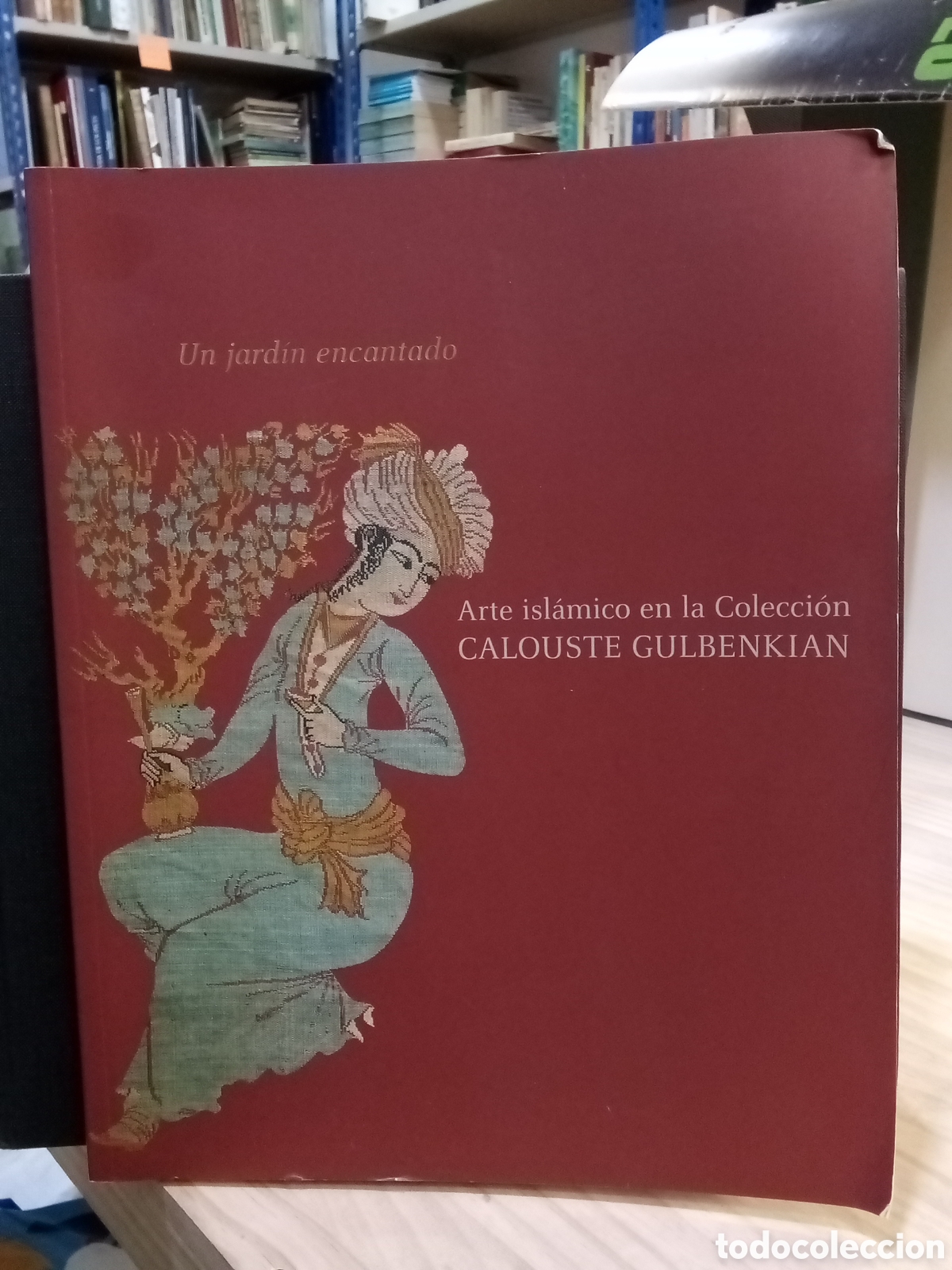 Second hand books: Un jard&iacute;n encantado. Arte isl&aacute;mico en la Colecci&oacute;n Calouste Gulbenkian