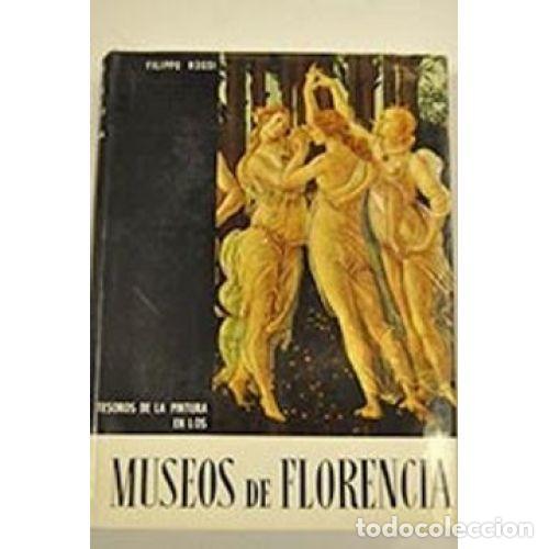 Libri di seconda mano: TESOROS de la PINTURA en los MUSEOS de FLORENCIA - FILIPPO ROSSI - Sin Especificar