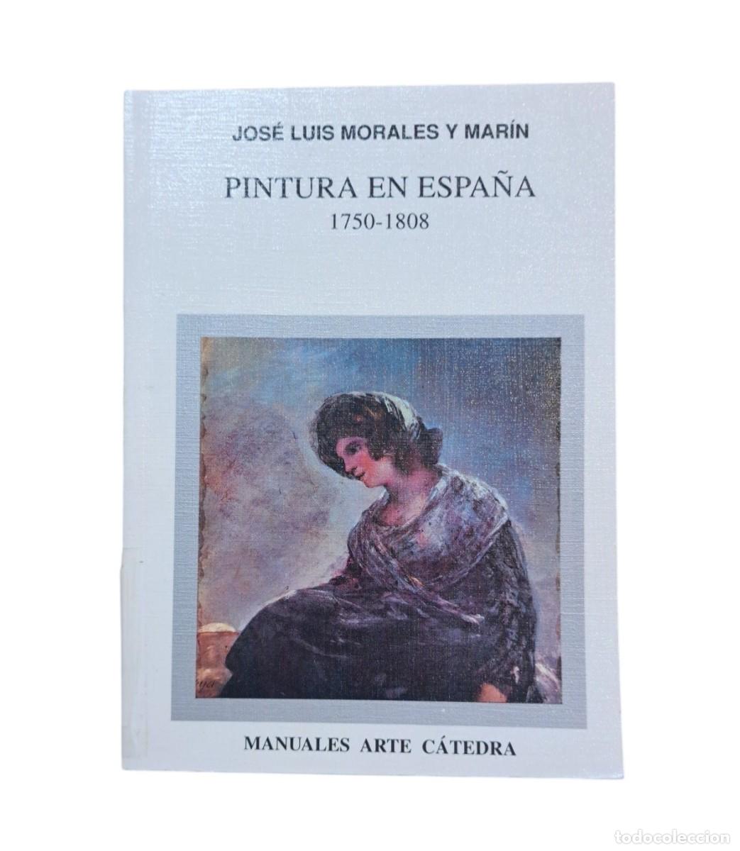 Second hand books: Morales y Mar&iacute;n, Jos&eacute; Luis.- PINTURA EN ESPA&Ntilde;A 1750-1808