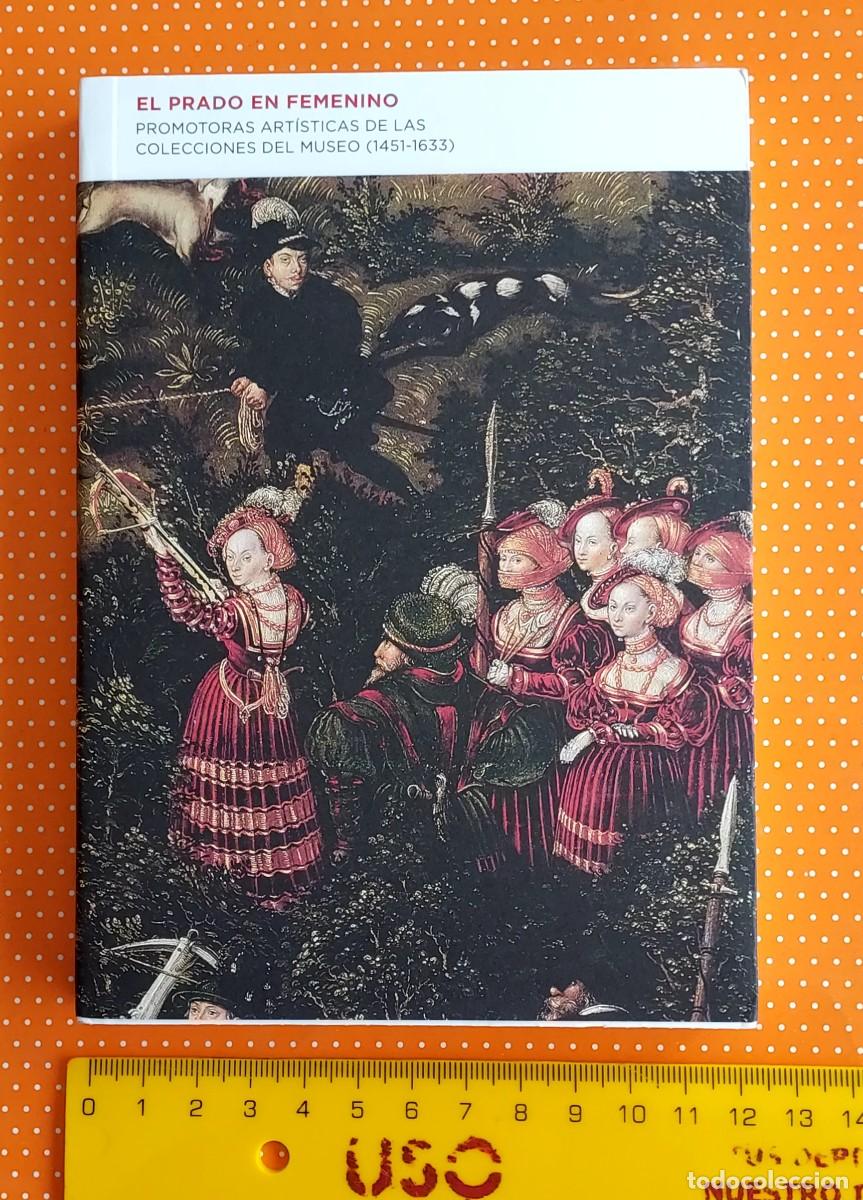 Libros de segunda mano: EL PRADO EN FEMENINO PROMOTORAS ART&Iacute;STICAS DE LA COLECCIONES DEL MUSEO (1451-1633) NOELIA GARC&Iacute;A P.