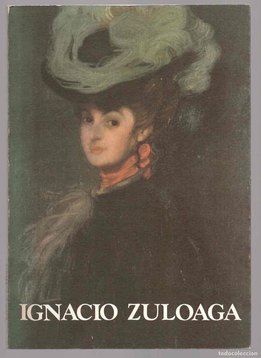 Libros de segunda mano: IGNACIO ZULOAGA. ENRIQUE LAFUENTE FERRARI - SANTIAGO AMON - JOAN A. MARAGALL. 1980