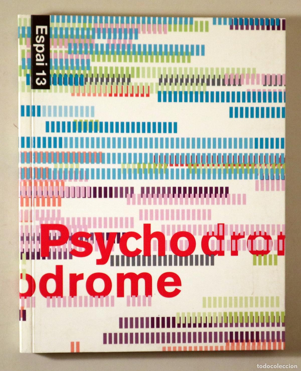 Libros de segunda mano: QUARONI, Grazia - RENAUD, David (eds.) - PSYCHODROME - Barcelona 2004 - Molt il&middot;lustrat