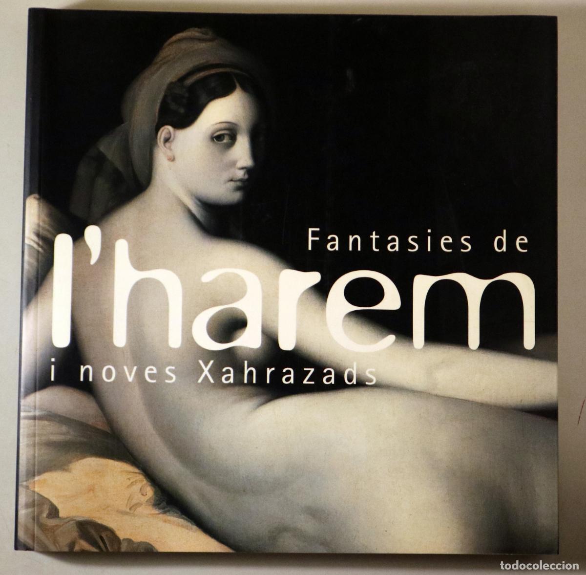 Libri di seconda mano: FANTASIES DE L'HAREM i noves Xahrazads - Barcelona 2003 - Molt il&middot;lustrat