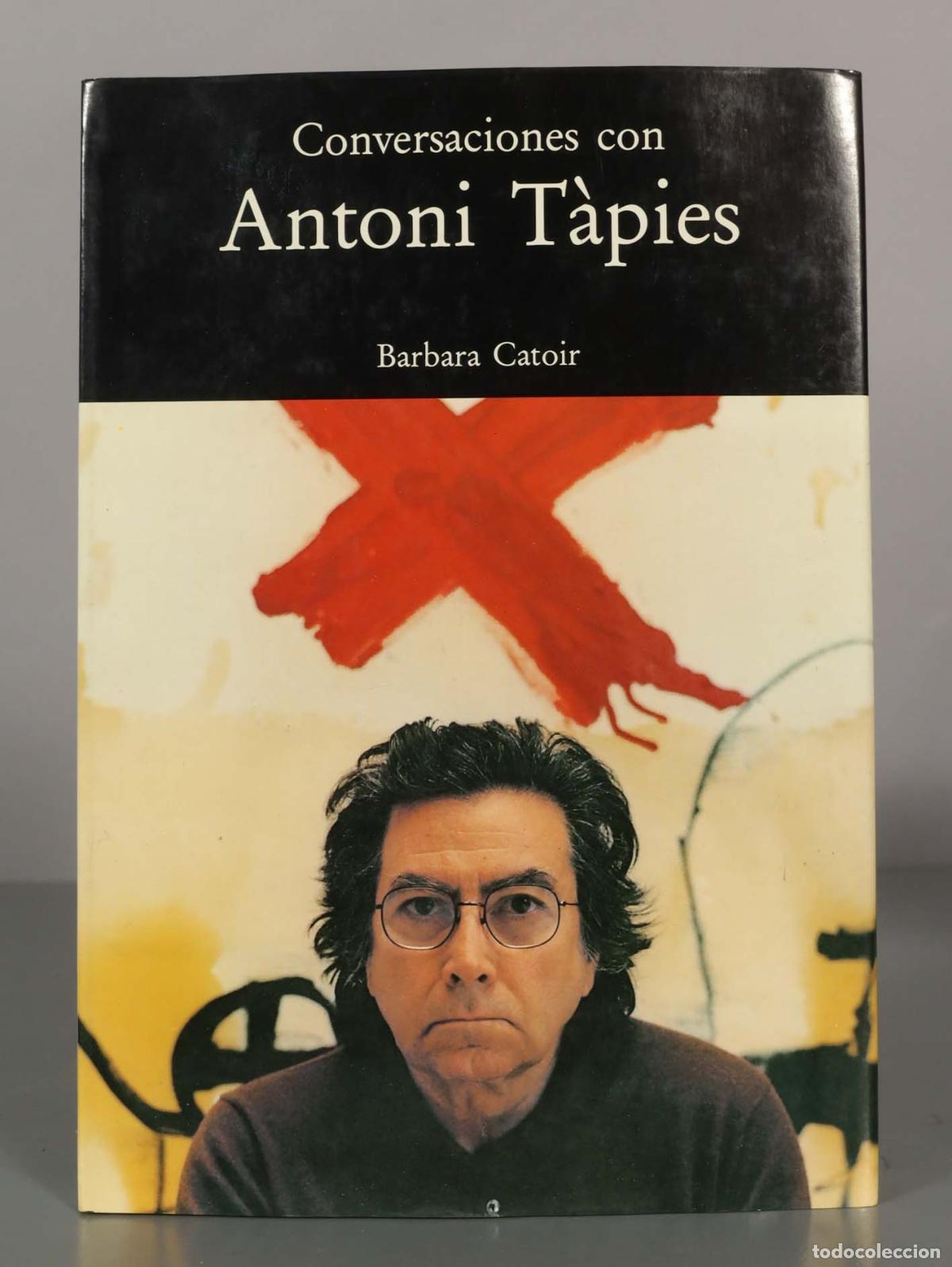 Libros de segunda mano: Conversaciones con Antoni T&agrave;pies. Barbara Catoir.