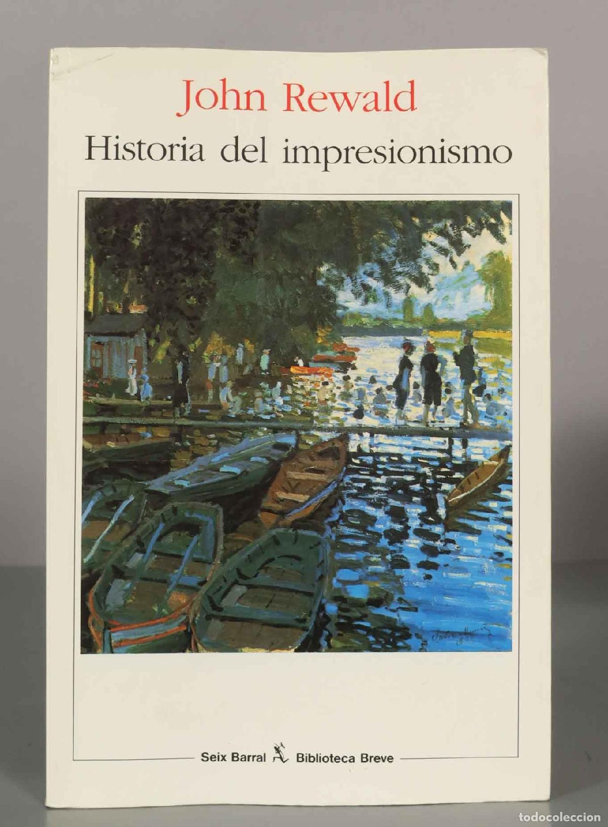 Libros de segunda mano: John Rewald. Historia del impresionismo.