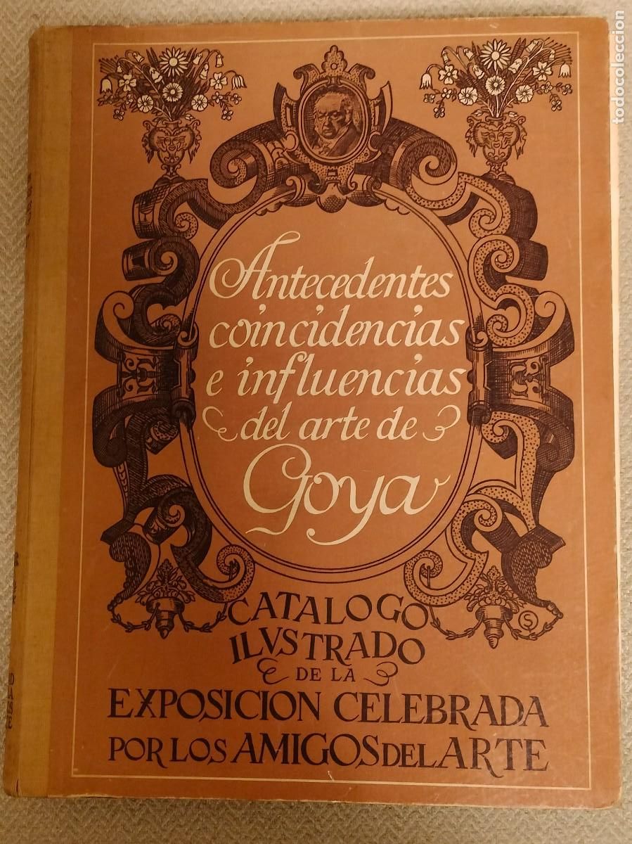 Libros de segunda mano: ANTECEDENTES,COINCIDENCIAS E INFLUENCIAS DEL ARTE DE GOYA