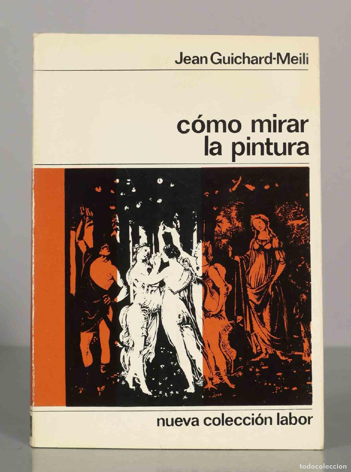 Libros de segunda mano: Jean Guichard-Meili. C&oacute;mo mirar la pintura.