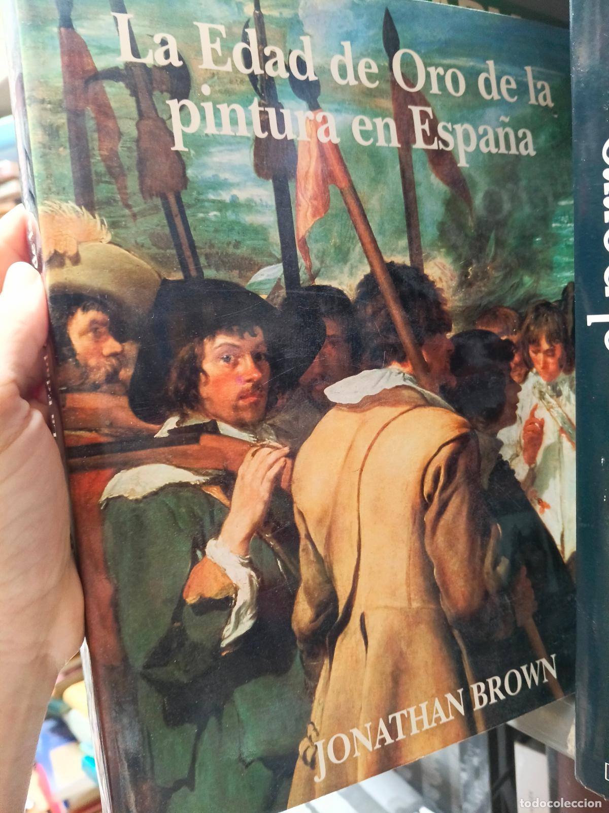 Libros de segunda mano: la edad de oro de la pintura espa&ntilde;ola jonathan brown