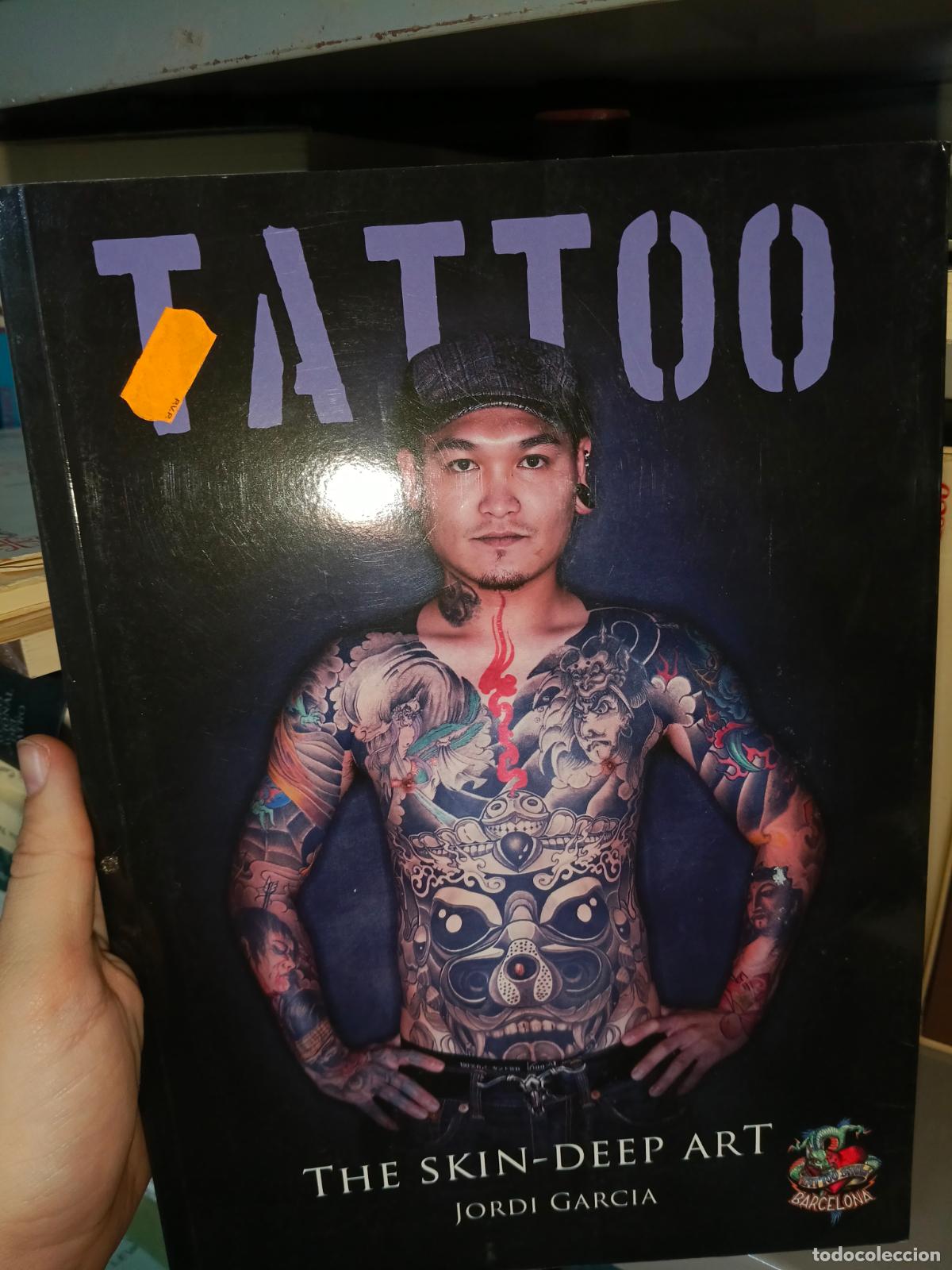Libros de segunda mano: TATTOO. THE SKIN-DEEP ART - JORDI GARCIA - QUARENTENA EDICIONES