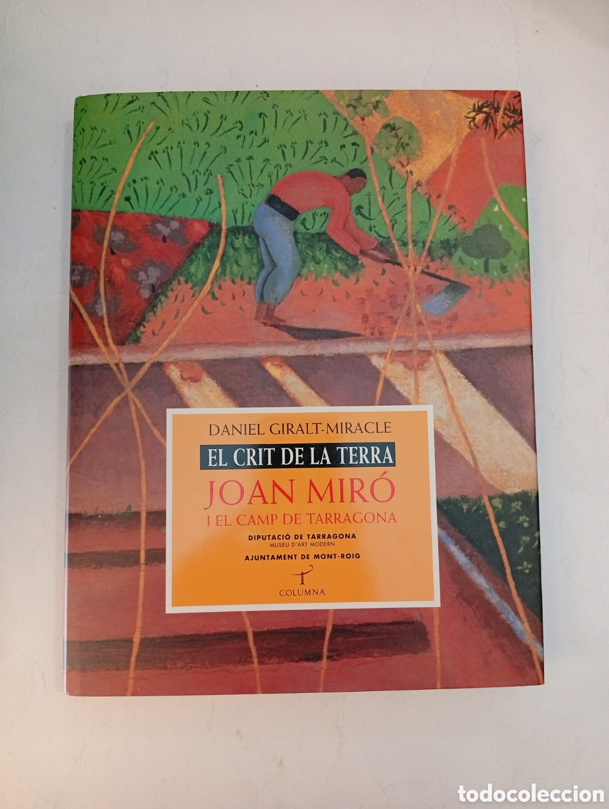 Libros de segunda mano: El crit de la terra Joan Mir&oacute; i el Camp de Tarragona