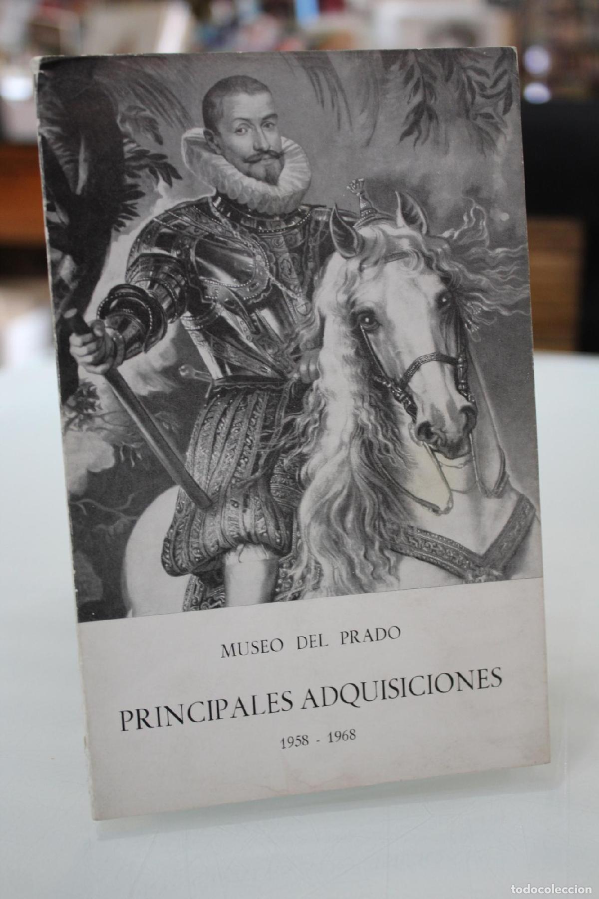 Livres d'occasion: Museo del Prado. Principales adquisiciones de los &uacute;ltimos diez a&ntilde;os. -